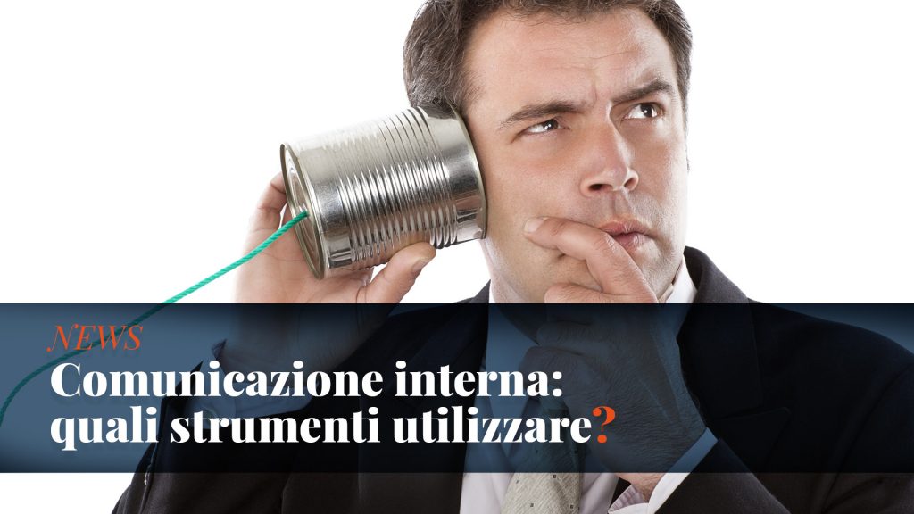 Gli strumenti della comunicazione interna